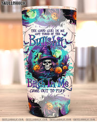 THE GOOD GIRL IN ME HALLOWEEN WITCH TUMBLER - TLNO1909232