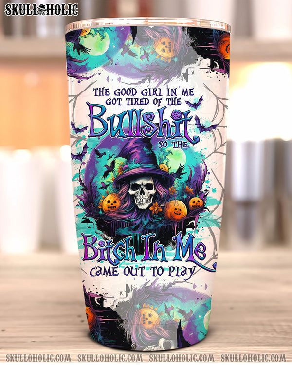 THE GOOD GIRL IN ME HALLOWEEN WITCH TUMBLER - TLNO1909232