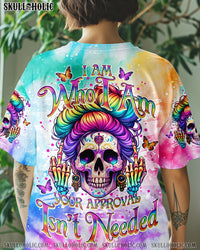 I AM WHO I AM YOUR APPROVAL ISN'T NEEDED MESSY BUN ALL OVER PRINT - TLNO3107241