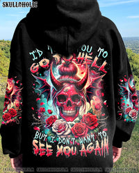 I DON'T WANT TO SEE YOU AGAIN ALL OVER PRINT - TYTD0202242