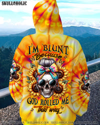 I'M BLUNT BECAUSE GOD ROLLED ME MESSY BUN SUNFLOWER TIE DYE ALL OVER PRINT - TLTW0912232