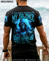 IF YOU DON'T UNDERSTAND MY SILENCE ALL OVER PRINT - TYTD1606233