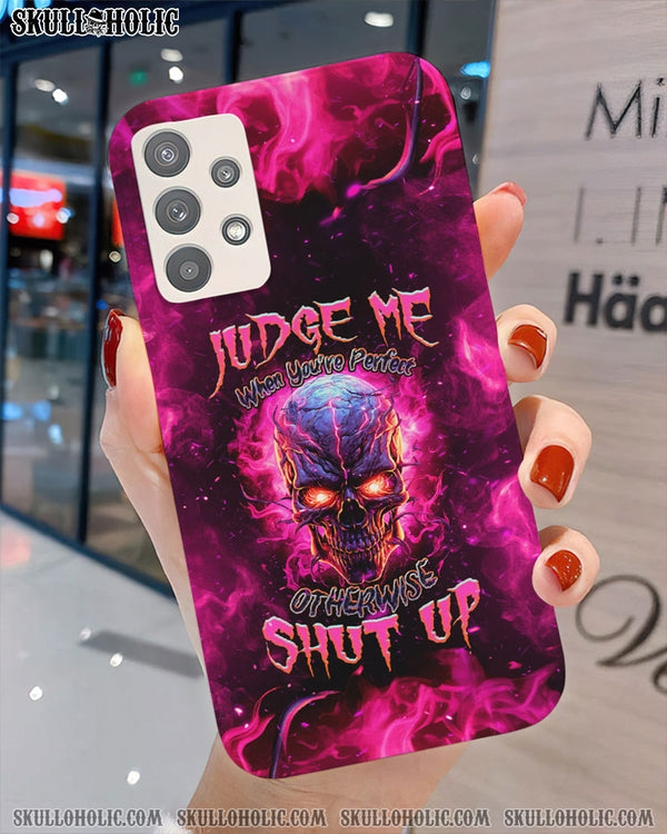 JUDGE ME WHEN SKULL PHONE CASE - TLNZ1008232