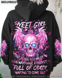 I AM A SWEET GIRL BUT IF YOU PISS ME OFF ALL OVER PRINT - YHHG2109232