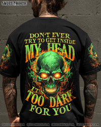 DON'T EVER TRY TO GET INSIDE MY HEAD ALL OVER PRINT - TYTM1006242