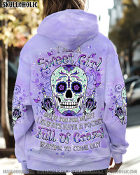 I AM A SWEET GIRL BUT IF YOU PISS ME OFF SUGAR SKULL ALL OVER PRINT - YHLT0910241
