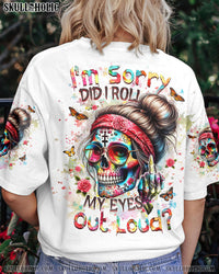 DID I ROLL MY EYES OUT LOUD MESSY BUN ALL OVER PRINT - YHHN0104244