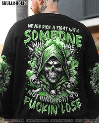 NEVER PICK A FIGHT WITH SOMEONE ALL OVER PRINT - TYTM2501242