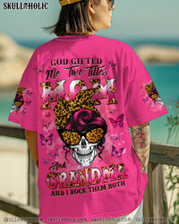 GOD GIFTED ME TWO TITLES MOM AND GRANDMA MESSY BUN SKULL ALL OVER PRINT  - TLNZ0204251