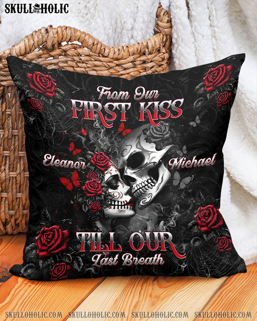 PERSONALIZED FROM OUR FIRST KISS TILL OUR LAST BREATH PILLOW   - TLTW3012244