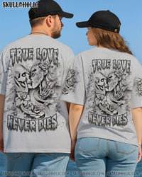 TRUE LOVE NEVER DIES COUPLE ALL OVER PRINT - YHHN3007251