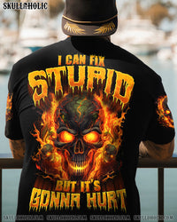 I CAN FIX STUPID BUT IT'S GONNA HURT ALL OVER PRINT - TYTD3005243