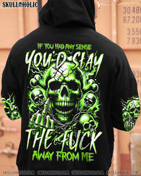 YOU'D STAY THE F AWAY FROM ME ALL OVER PRINT - TYTD2601241