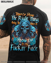 TIRED OF DOING THE RIGHT THING ALL OVER PRINT - TYTD190324311