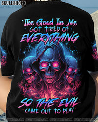 THE GOOD IN ME GOT TIRED OF EVERYTHING ALL OVER PRINT - TYQY3003244