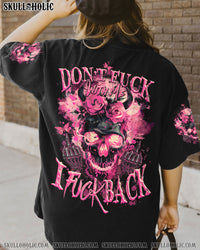 DON'T F WITH ME ALL OVER PRINT - TYTD0803243