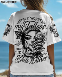 MY TATTOOS DON'T LIKE YOU ALL OVER PRINT - TYTD1205251