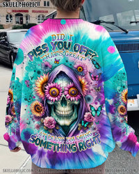 DID I PISS YOU OFF TIE DYE ALL OVER PRINT - TLNT2601243