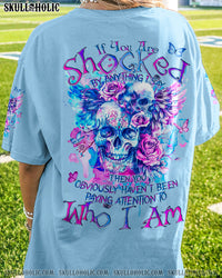 IF YOU ARE SHOCKED BY ANYTHING I SAY ALL OVER PRINT - TYQY2602241