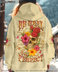 BE REAL NOT PERFECT ALL OVER PRINT - YHLT1906253