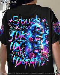 STUCK BETWEEN IDK IDC AND IDGAF ALL OVER PRINT - TYTM1505243