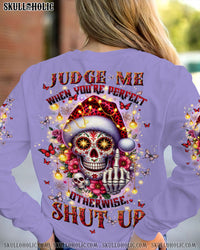 JUDGE ME WHEN SUGAR SKULL CHRISTMAS ALL OVER PRINT - TLTW2610231