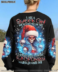 I AM A SWEET GIRL BUT IF YOU PISS ME OFF CHRISTMAS ALL OVER PRINT - TLTR1610232