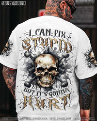 I CAN FIX STUPID BUT IT'S GONNA HURT ALL OVER PRINT - YHLN2008242
