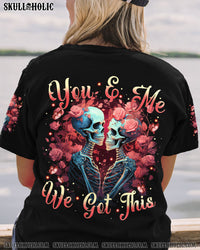 YOU AND ME WE GOT THIS ALL OVER PRINT - TYTM0910233