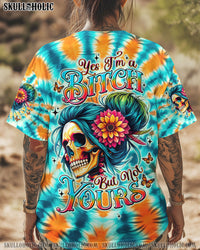 YES I'M A B BUT NOT YOURS MESSY BUN ALL OVER PRINT   - TLTW1106251