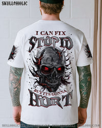 I CAN FIX STUPID BUT IT'S GONNA HURT SKULL ALL OVER PRINT - TLNZ1905251