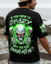 IF YOU KNOW I'M CRAZY ALL OVER PRINT - TYLN1205262