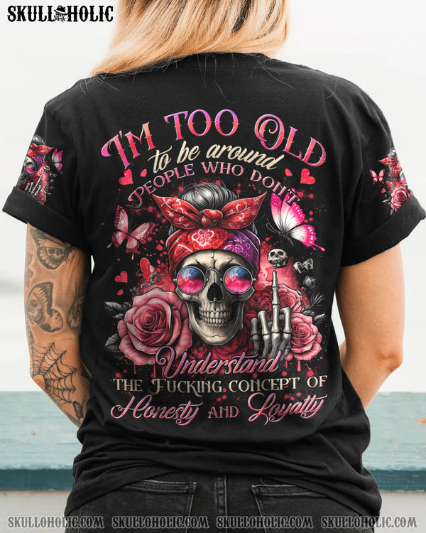 I'M TOO OLD MESSY BUN SKULL ALL OVER PRINT - TYTD1305242