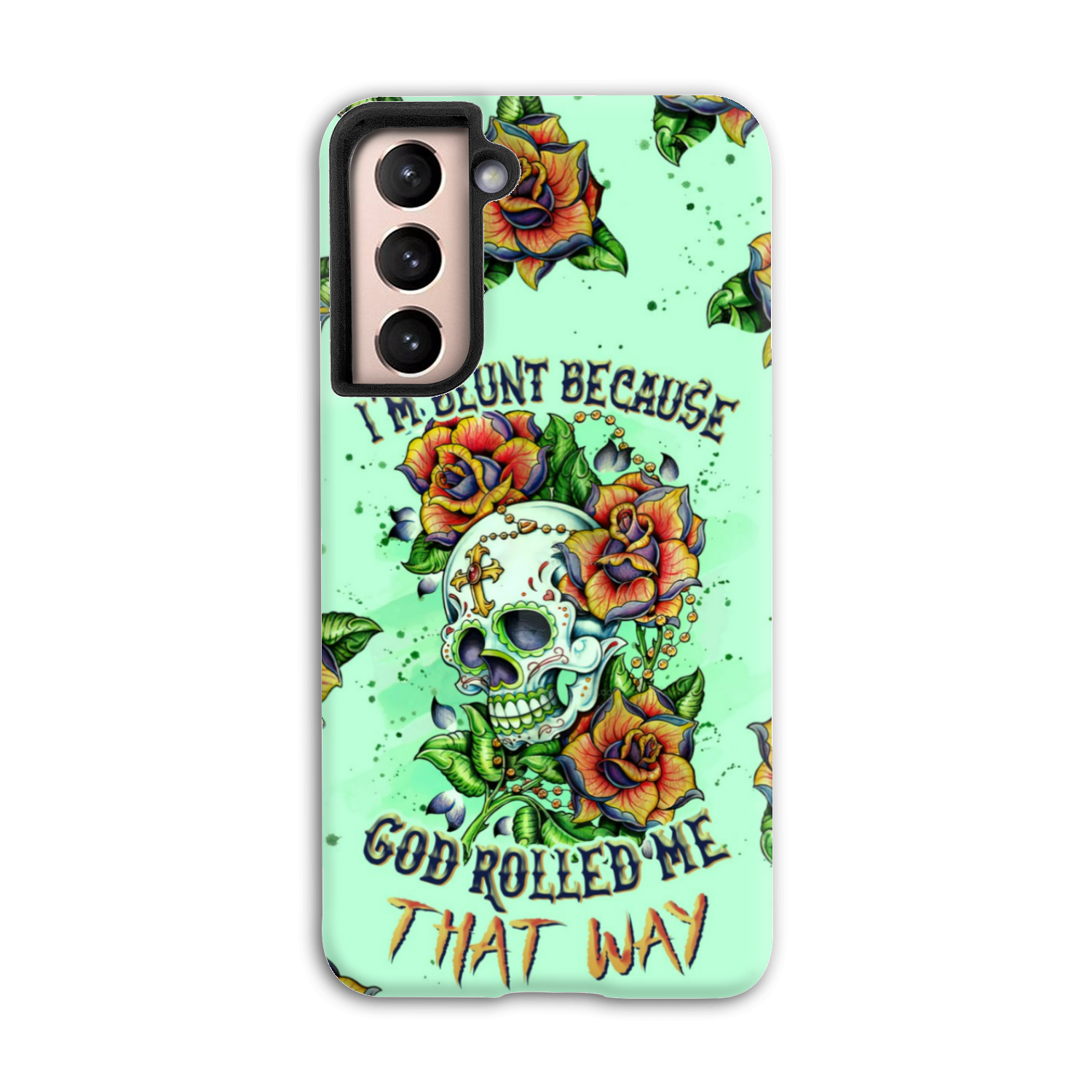 I'M BLUNT BECAUSE GOD ROLLED ME PHONE CASE - TLNZ1407234