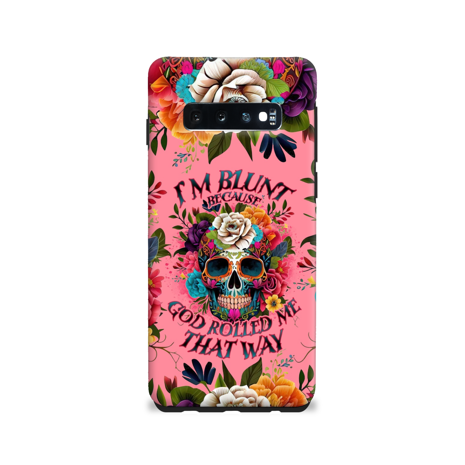 I'M BLUNT BECAUSE GOD ROLLED ME PHONE CASE - TLNO0609235