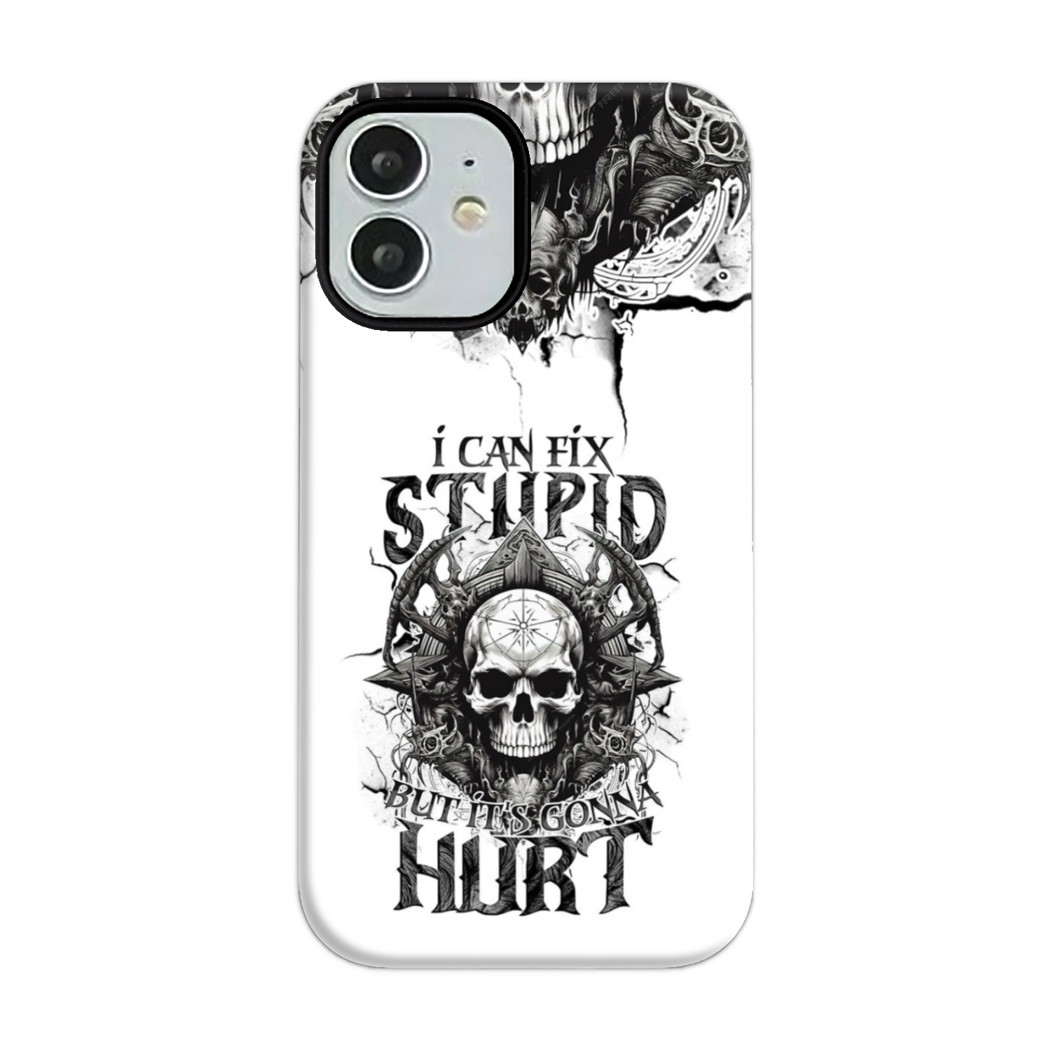 I CAN FIX STUPID BUT IT'S GONNA HURT PHONE CASE - TYTM3010244