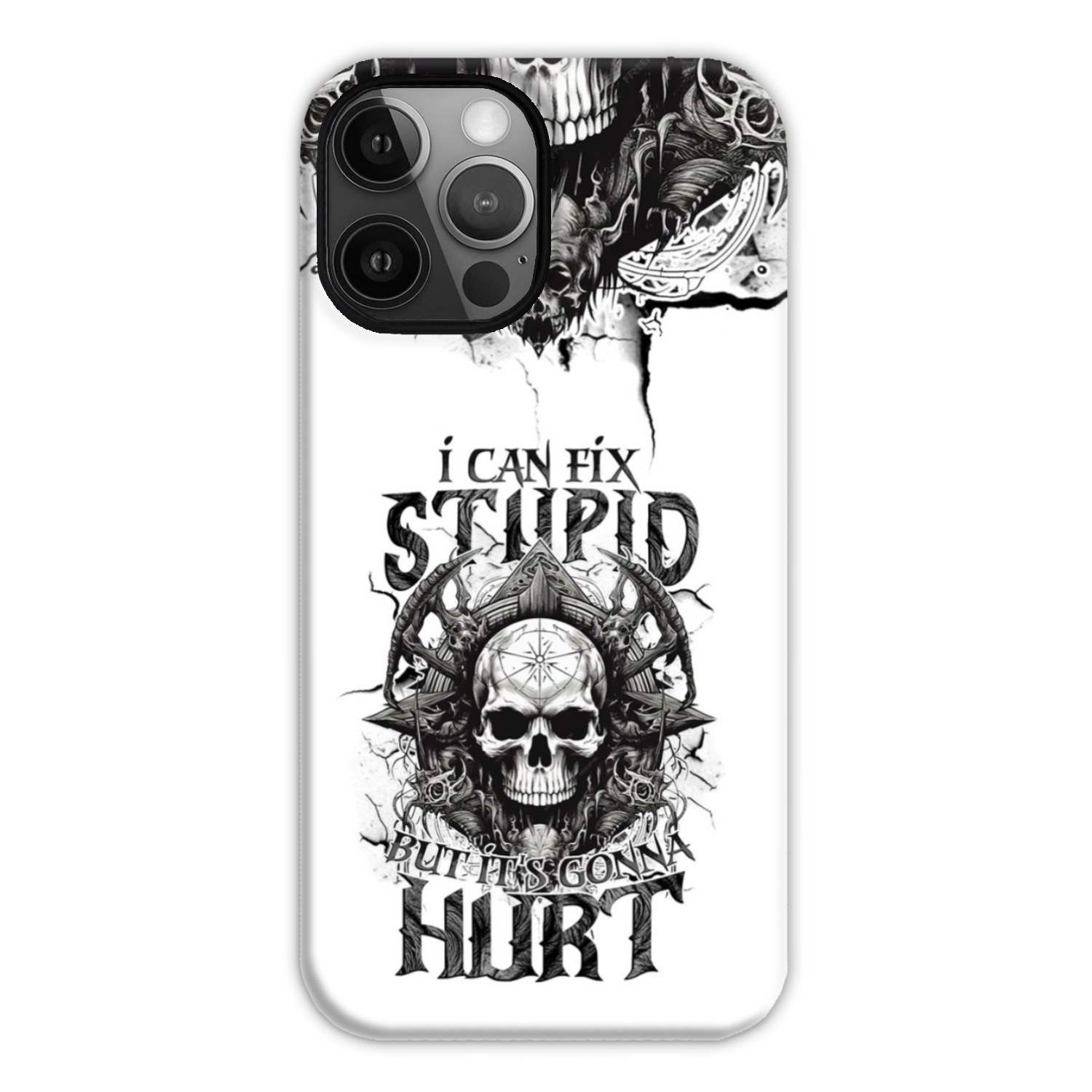 I CAN FIX STUPID BUT IT'S GONNA HURT PHONE CASE - TYTM3010244