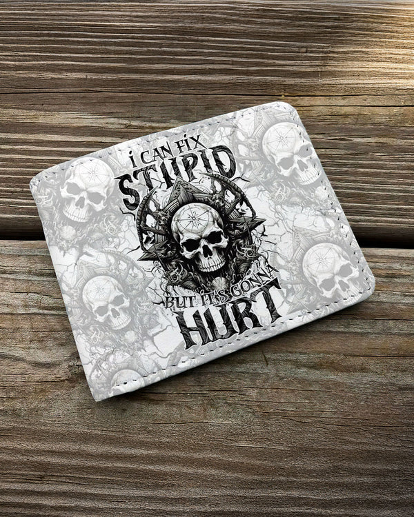 I CAN FIX STUPID BUT IT'S GONNA HURT LEATHER WALLET - TYTM3110245