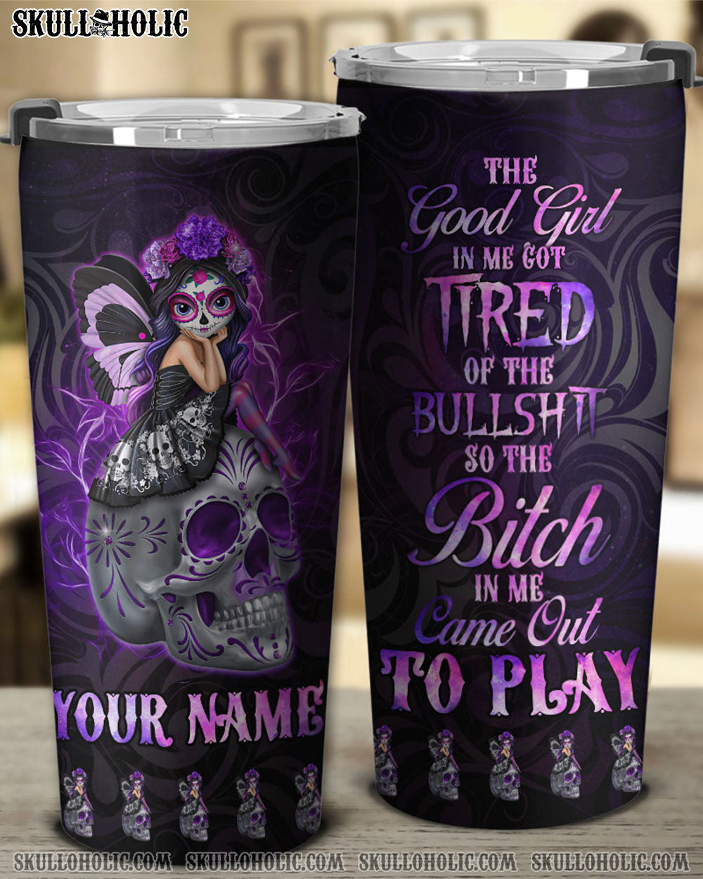 PERSONALIZED THE GOOD GIRL IN ME FAIRY SKULL TUMBLER - TLNO0508221