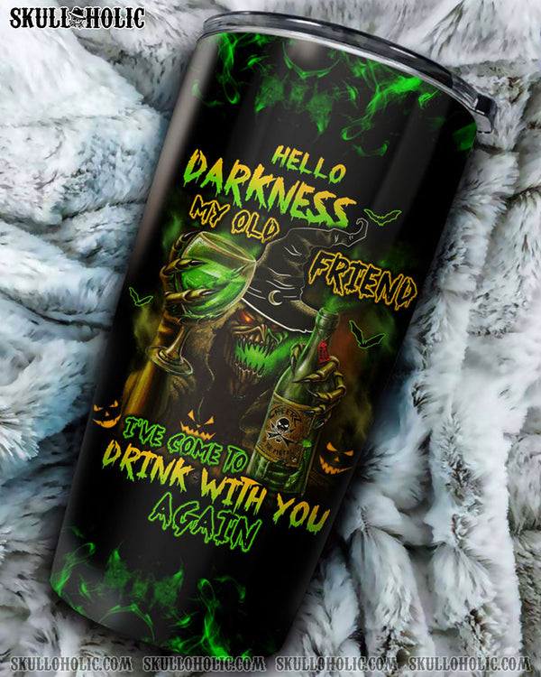 HELLO DARKNESS MY OLD FRIEND WITCH TUMBLER - TLTW1208221