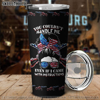 PERSONALIZED YOU COULDN'T HANDLE ME SKULL TUMBLER - LATG2604225