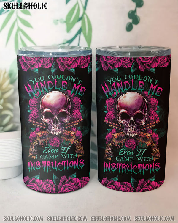 YOU COULDN'T HANDLE ME SKULL G TUMBLER - TLTR1412221