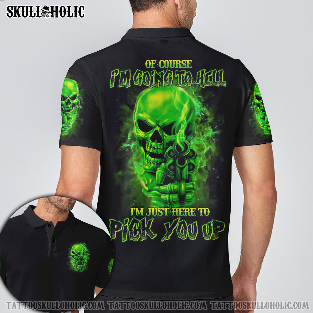 OF COURSE I'M GOING TO HELL I'M JUST HERE TO PICK YOU UP SKULL ALL OVER PRINT - YHHN2906224KI