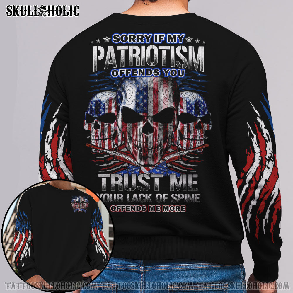 SORRY IF MY PATRIOTISM OFFENDS YOU ALL OVER PRINT - YHTG0807222