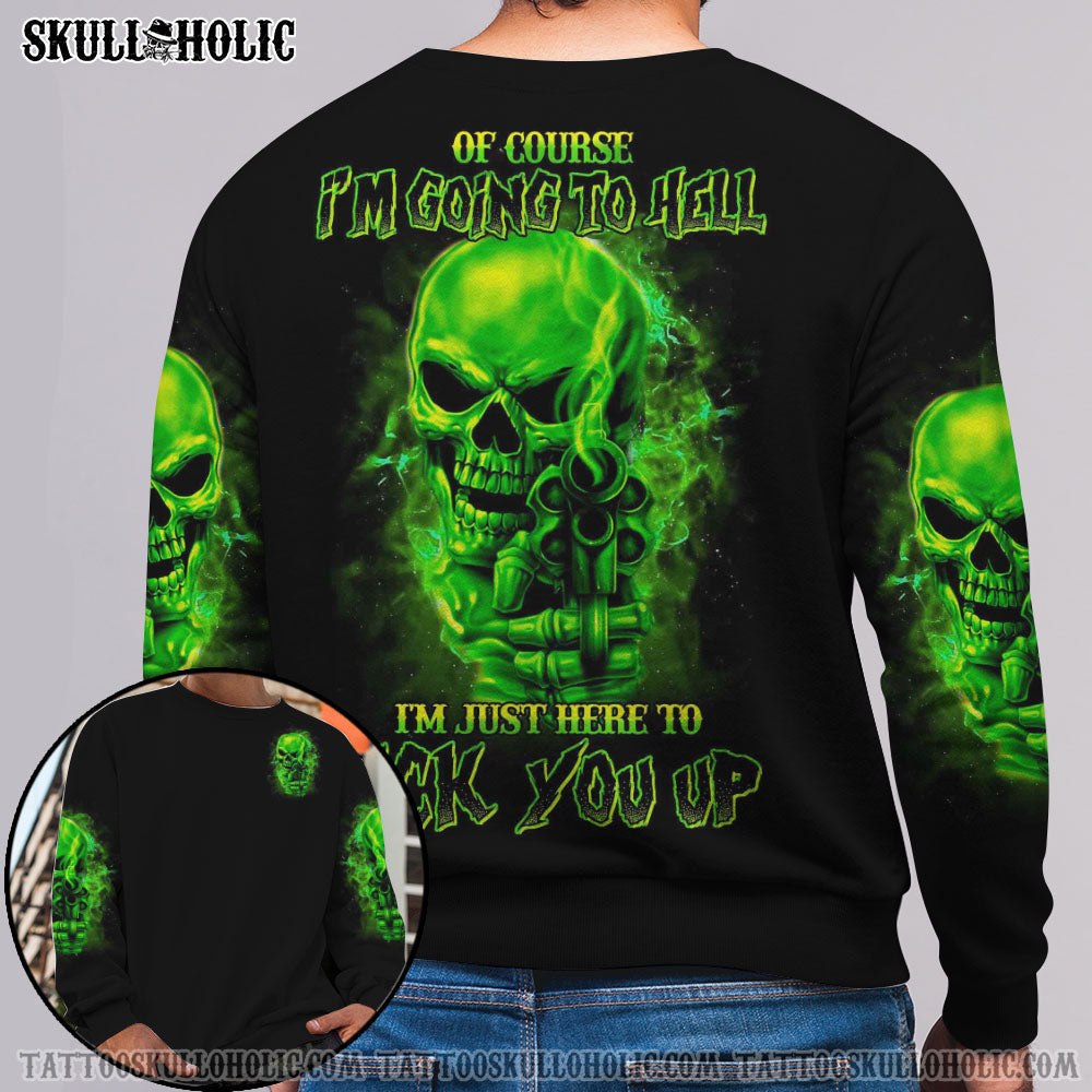 OF COURSE I'M GOING TO HELL I'M JUST HERE TO PICK YOU UP SKULL ALL OVER PRINT - YHHN2906224KI