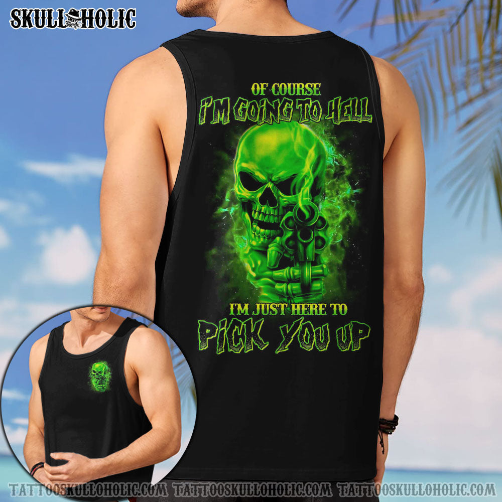 OF COURSE I'M GOING TO HELL I'M JUST HERE TO PICK YOU UP SKULL ALL OVER PRINT - YHHN2906224KI