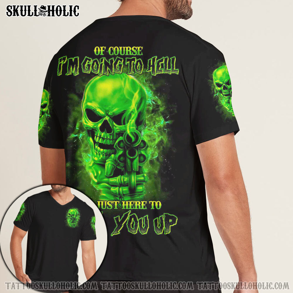 OF COURSE I'M GOING TO HELL I'M JUST HERE TO PICK YOU UP SKULL ALL OVER PRINT - YHHN2906224KI