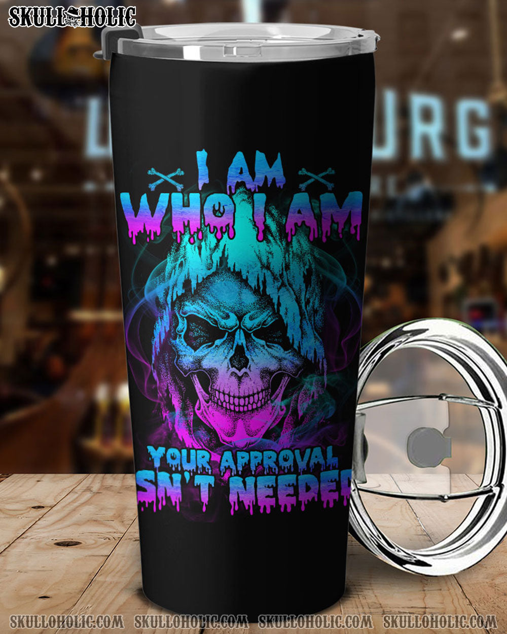 PERSONALIZED I AM WHO I AM YOUR APPROVAL ISN'T NEEDED TUMBLER - YHTY1908221