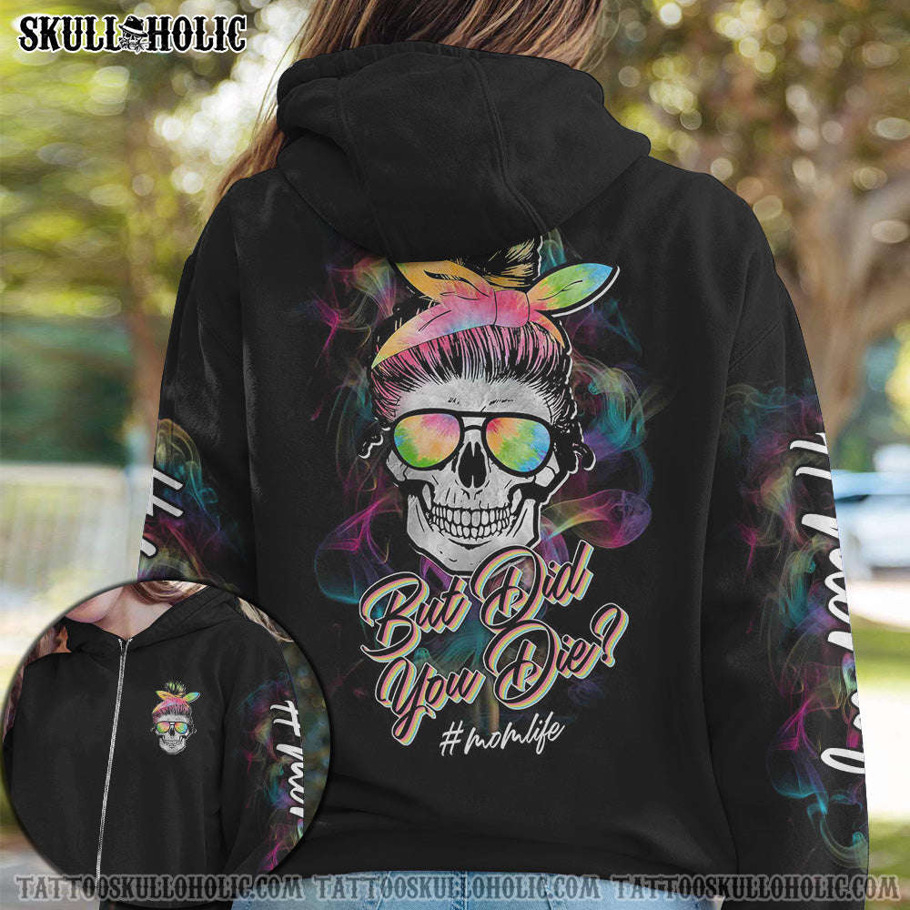 SKL BUT DID YOU DIE ALL OVER PRINT - LATH2501211