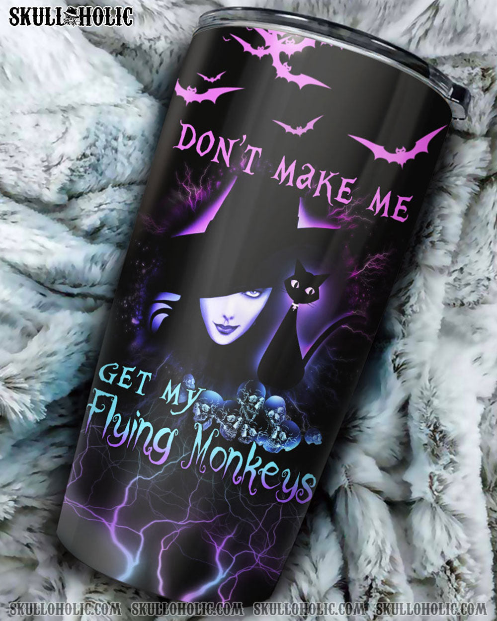 PERSONALIZED DON'T MAKE ME GET MY FLYING MONKEYS TUMBLER - YHTH1409222
